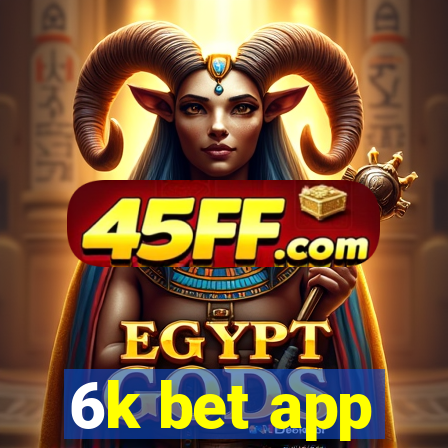 6k bet app